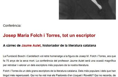 Homenatge de la Fundació Bosch i Cardellach a Josep Maria Folch i Torres en el 75è aniversari de la seva mort, amb una conferència de l’escriptor i professor Jaume Aulet.